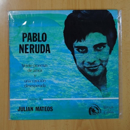 [143027] JULIAN MATEOS - PABLO NERUDA VEINTE POEMAS DE AMOR Y UNA CANCION DESESPERADA - LP