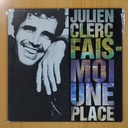 JULIEN CLERC - FAIS MOI UNE PLACE - LP
