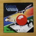 CENTURY - IS IT RED - LP