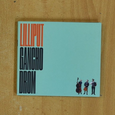 LILIPUT - GANCHO DROM - CD