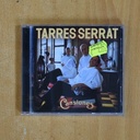 JOAN MANUEL SERRAT - TARRES SERRAT CANSIONES - CD