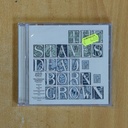 THE STAVES - DEAD & BORN & GROWN - CD