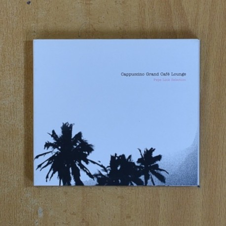 PEPE LINK SELECTION - CAPPUCCINO GRAND CAFE LOUNGE - CD
