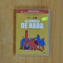 LA FABRICA DE NADA - DVD