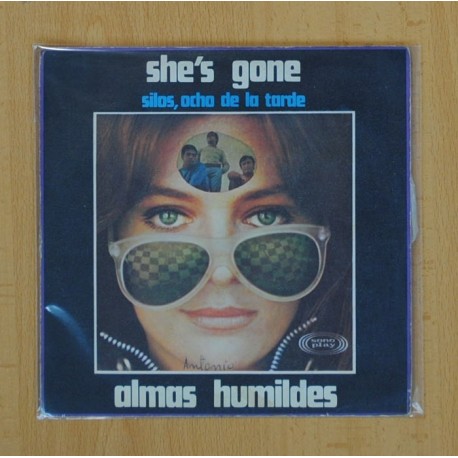 [201519] ALMAS HUMILDES - SHE´S GONE / SILOS, OCHO DE LA TARDE - SINGLE