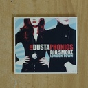 THE DUSTA PHONICS - BIG SMOKE LONDON TOWN - CD