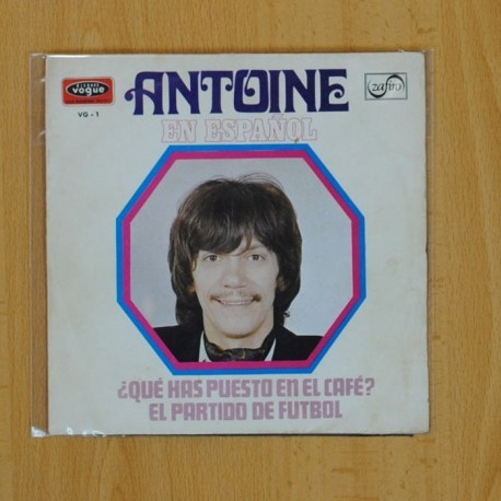 [133403] ANTOINE - QUE HAS PUESTO EN EL CAFE / EL PARTIDO DE FUTBOL - SINGLE