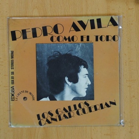 PEDRO AVILA - LOS GALLOS CANTAR QUERIAN / COMO EL TORO - SINGLE