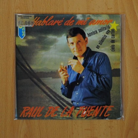 [141402] RAUL DE LA FUENTE - HABLARE DE MI AMOR + 3 - EP [DISCO DE VINILO]