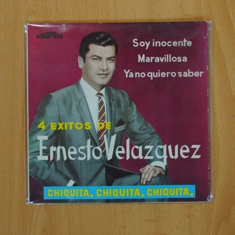 [141435] ERNESTO VELAZQUEZ - CHIQUITA CHIQUITA CHIQUITA + 3 - EP [DISCO DE VINILO]