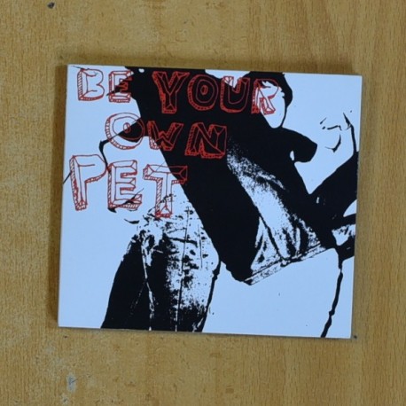 BE YOUR OWN PET - BE YOUR OWN PET - CD