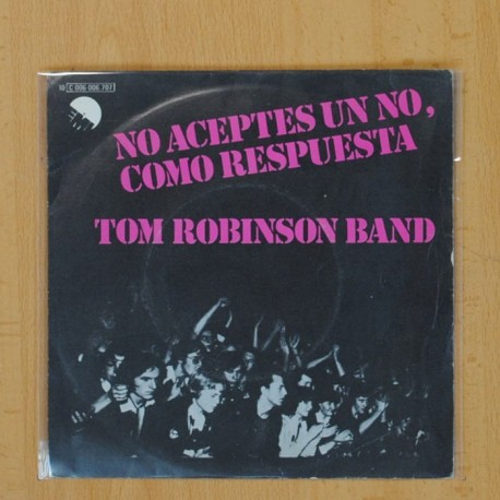 [196681] TOM ROBINSON BAND - NO ACEPTES UN NO COMO RESPUESTA - SINGLE