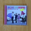 VARIOS - SHE CAME FROM LIVERPOOL - CD