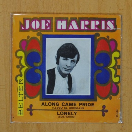 [196974] JOE HARRIS - ALONG CAME PRIDE / LONELY - SINGLE