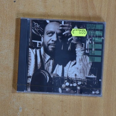 GROVER WHASINGTON JR - THEN ANND NOW - CD