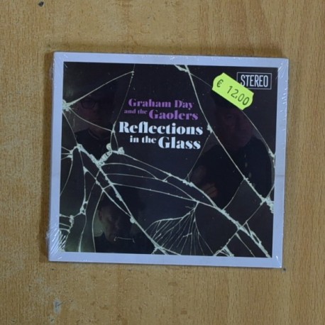 GRAHAM DAY AND THE GAOLERS - REFLECTIONS IN THE GLASS - CD