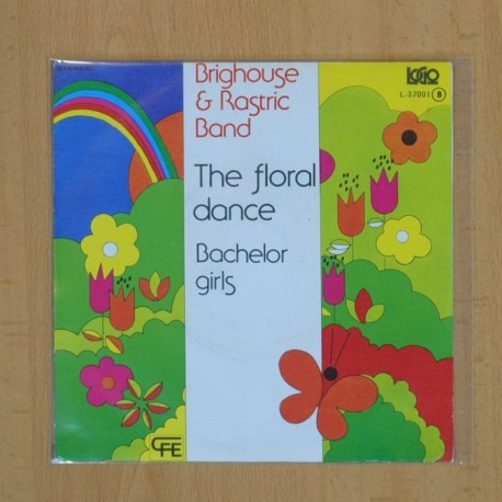 [199047] BRIGHOUSE & RASTRIC BAND - THE FLORAL DANCE / BACHELOR GIRLS - SINGLE