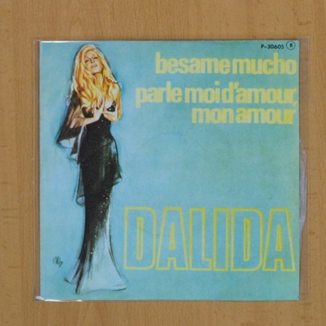 [199083] DALIDA - BESAME MUCHO / PARLE MOI D´AMOUR MON AMOUR - SINGLE