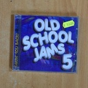 VARIOS - OLD SCHOOL JAMS 5 - CD