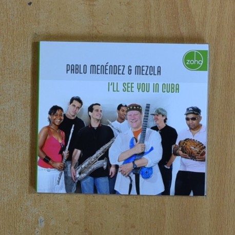 PABLO MENENDEZ & MEZCLA - ILL SEE YOU IN CUBA - CD