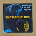 THE BACHELORS - WALK WITH FAITH IN YOUR HEART / MOLLY MALONE - SINGLE
