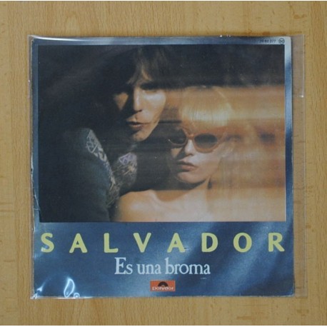 [200537] SALVADOR - ES UNA BROMA / SALVESE QUIEN PUEDA - SINGLE