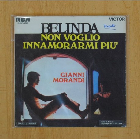 [200843] GIANNI MORANDI - BELINDA / NON VOGLIO INNAMORARMI PIU - SINGLE