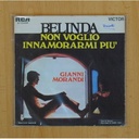 GIANNI MORANDI - BELINDA / NON VOGLIO INNAMORARMI PIU - SINGLE