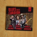 WILL JACOBS / ALLY VENABLE / ASHLEY SHERLOCK - BLUES CARAVAN 2023 - CD