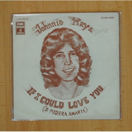 JOHNNIE MAYA - IF I COULD LOVE YOU / SI PUDIERA AMARTE - SINGLE
