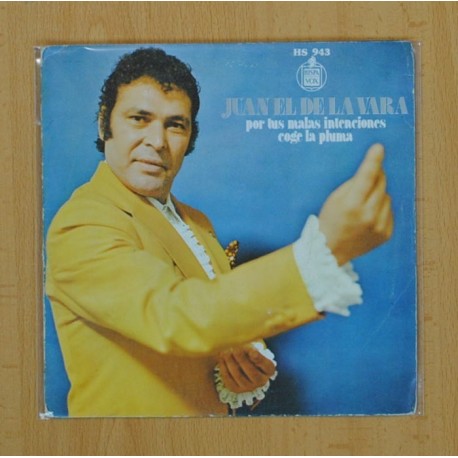 JUAN EL DE LA VERA - POR TUS MALAS INTENCIONES / COGE LA PLUMA - SINGLE