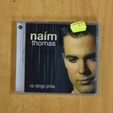 NAIM THOMAS - NO TENGO PRISA - CD