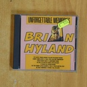 BRIAN HYLAND - YNFORGETTABLE MEMORIES - CD