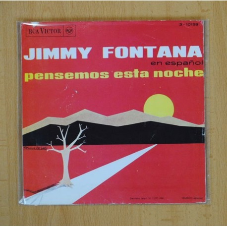 [203014] JIMMY FONTANA - PENSEMOS ESTA NOCHE / CAMINA, CAMINA - SINGLE