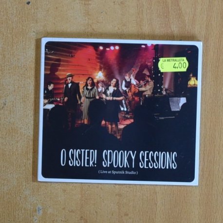 O SISTER - SPOOKY SESSIONS - CD