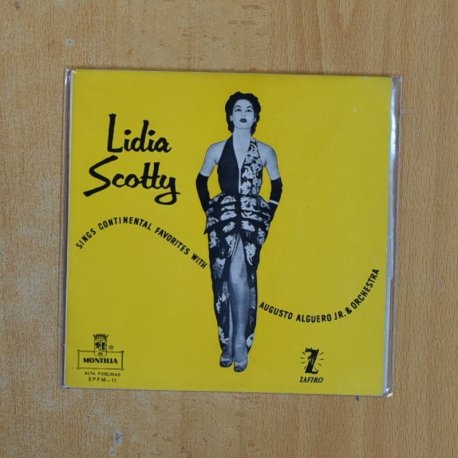 LIDIA SCOTTY - SINGS CONTINENTAL FAVORITES WITH AUGUSTO ALGUERO JR & ORCHESTRA - EP
