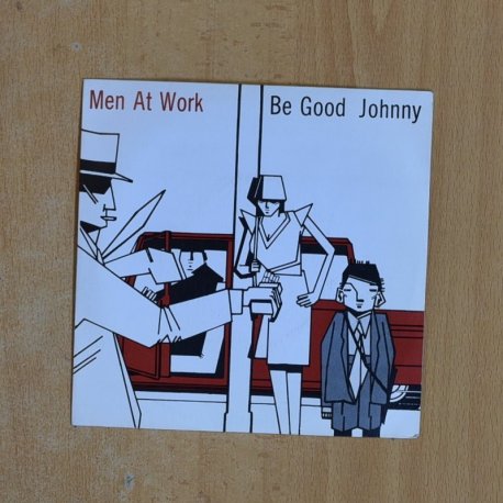 [402036] MEN AT WORK - BE GOOD JOHNNY - SINGLE