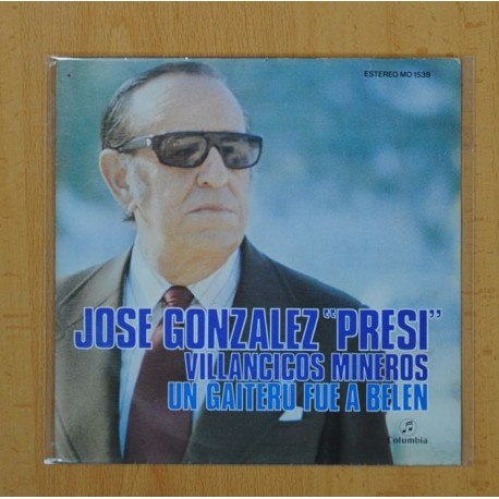 JOSE GONZALEZ, PRESI - VILLANCICOS MINEROS / UN GAITERU FUE A BELEN - SINGLE