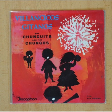 CHUNGITA CON LOS CHUNGOS - VILLANCICOS GITANOS - EP
