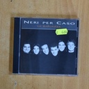 NERI PER CASO - LE RAGAZZE - CD