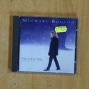 MICHAEL BOLTON - THIS IS THE TIME - CD