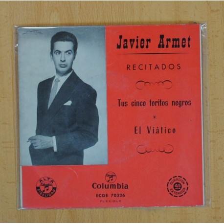 [217839] JAVIER ARMET - RECITADOS - TUS CINCO TORITOS NEGROS / EL VIATICO - EP