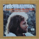 TEDDY BAUTISTA - EPISODIO EN 9 X 4 ( ROCK´N ROLL ) / HERMANO ! POR QUE ESTAS AQUI ? - SINGLE
