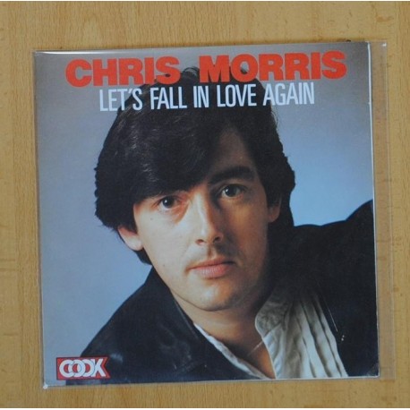 CHRIS MORRIS - LET´S FALL IN LOVE AGAIN / DOCTOR DOCTOR - SINGLE
