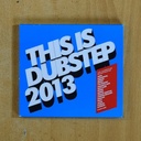VARIOS - THIS IS DUBSTEP 2013 - CD