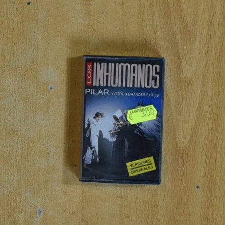 LOS INHUMANOS - PILAR´Y OTROS GRANDES EXITOS - CASSETTE