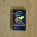 TIGRES - TAKE IT ALL - CASSETTE