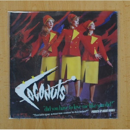 [227787] COCONUTS - DID YOU HAVE TO LOVE ME LIKE YOU DID? / HATS OFF TO CITIZEN K - SINGLE
