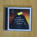 CHRIS THOMPSON WONT LIE DOWN - CD
