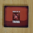 CASA DE LA TROVA - CASA DE LA TROVA - CD